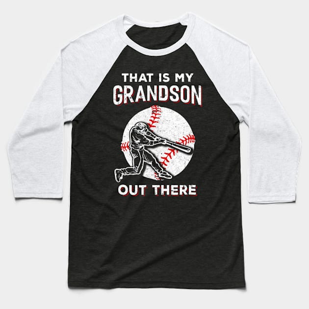 Thats My Grandson Out There Baseball Grandma Papa Baseball T-Shirt by Chicu